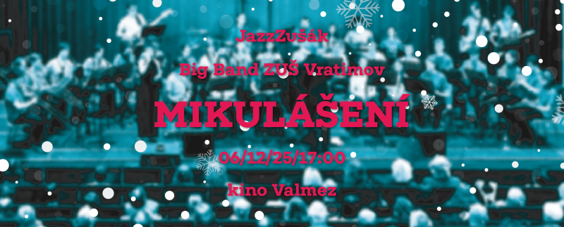 JazzZušák a Big Band ZUŠ Vratimov rozezní kino Valmez!