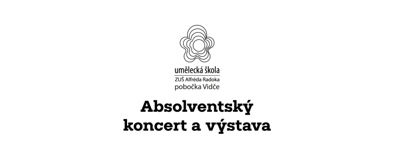 Absolventský koncert a výstava