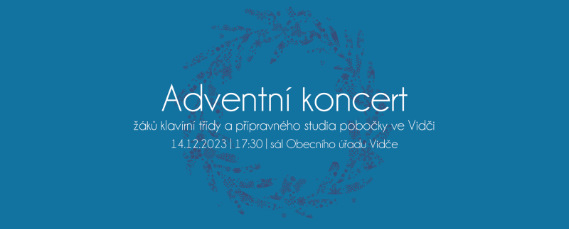 Adventní koncert - pobočka Vidče